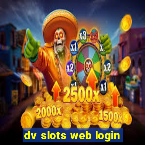 dv slots web login